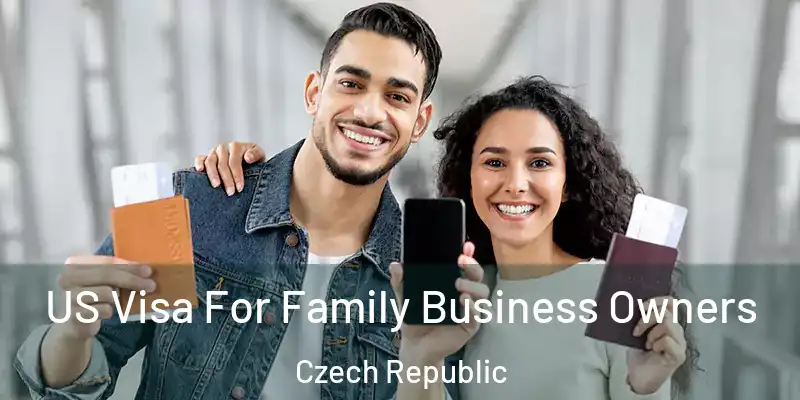  US Visa For Family Business Owners Czech Republic