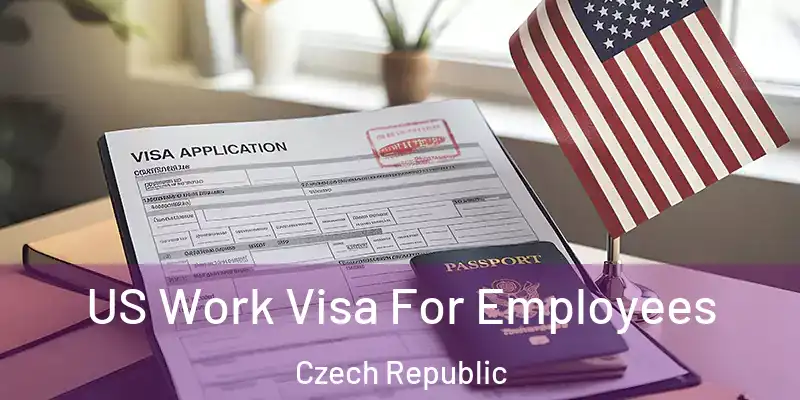  US Work Visa For Employees Czech Republic
