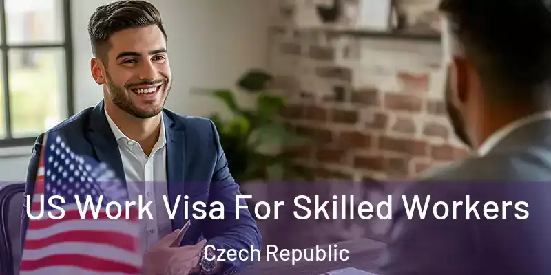  US Work Visa For Skilled Workers Czech Republic