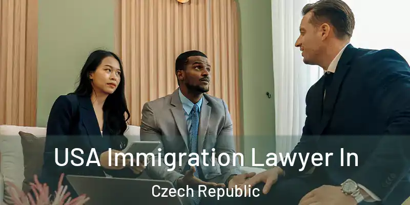  USA Immigration Lawyer In Czech Republic